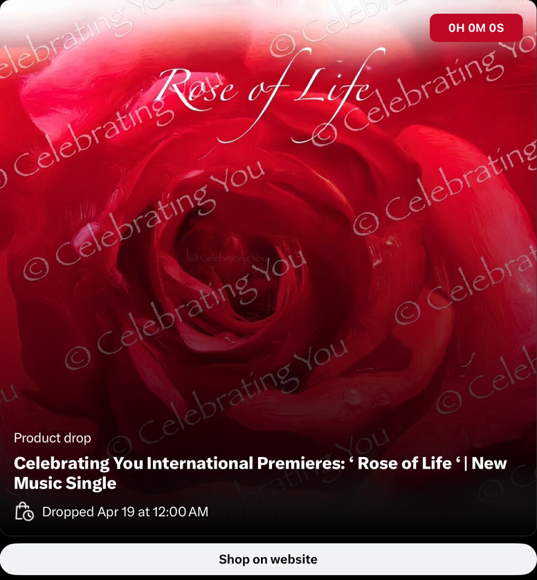 Celebrating You International Premieres: ‘ Rose of Life ‘ | New Music Single